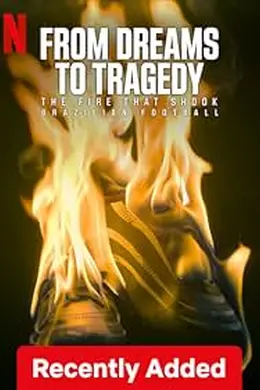 From Dreams to Tragedy： The Fire that Shook Brazilian Football